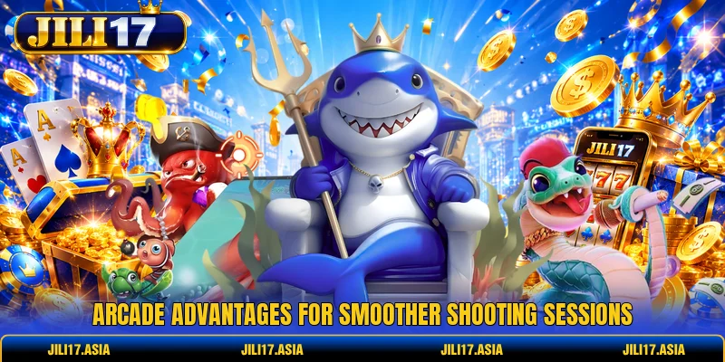 Arcade advantages for smoother shooting sessions
