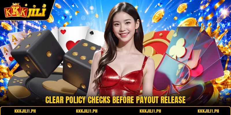 Clear policy checks before payout release