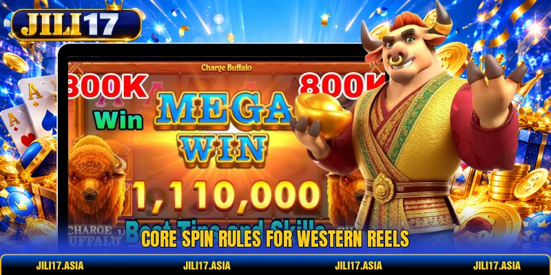 Core spin rules for western reels