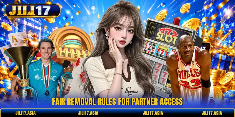 Fair removal rules for partner access