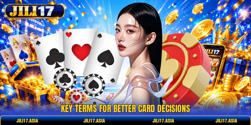 Key terms for better card decisions