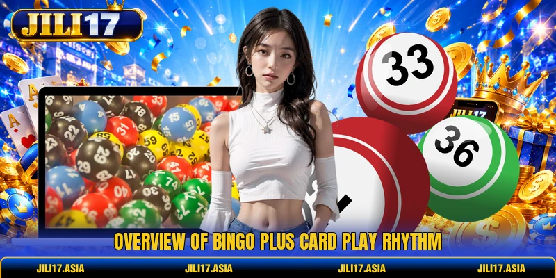 Overview of Bingo Plus card play rhythm