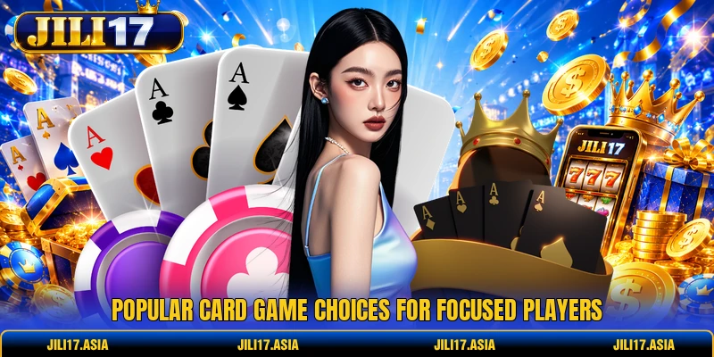 Popular card game choices for focused players