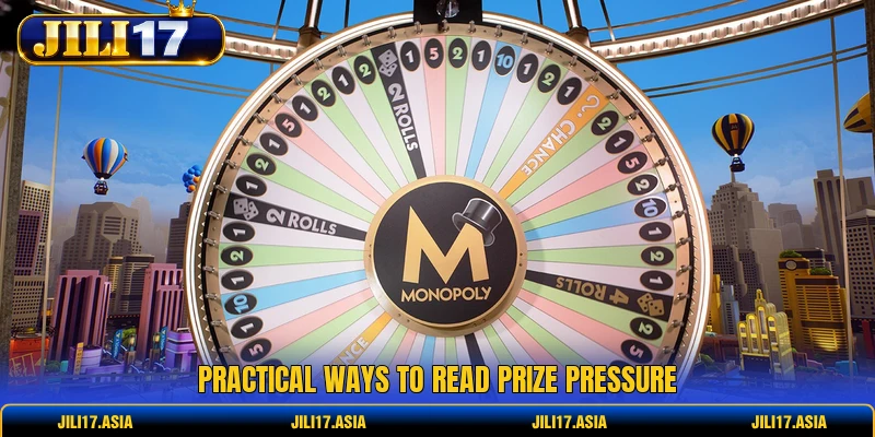 Practical ways to read prize pressure