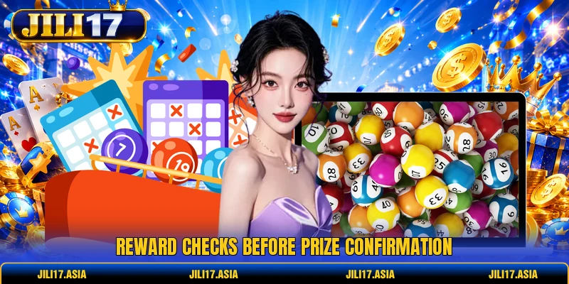 Reward checks before prize confirmation
