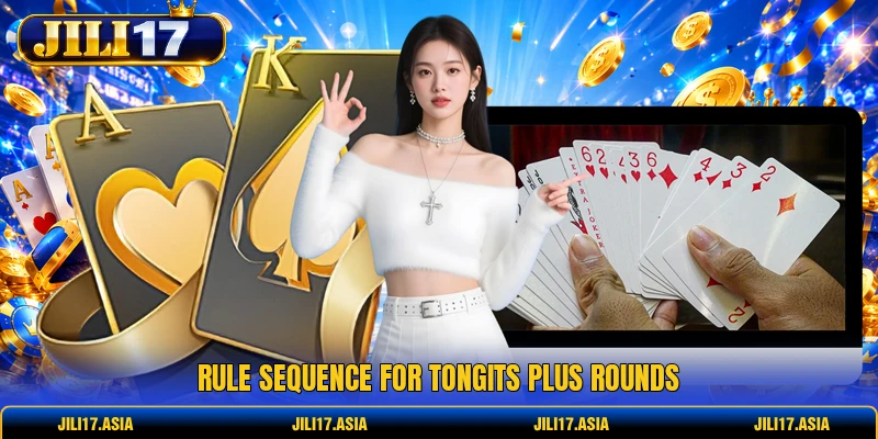 Rule sequence for Tongits Plus rounds